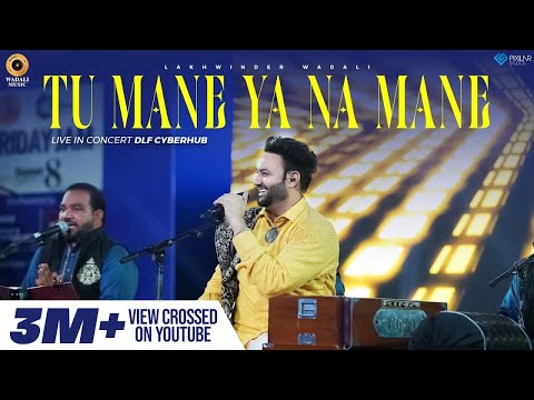 Tu Mane Ya Na Mane - Live | Lakhwinder Wadali | HT City Friday Jam | DLF Cyberhub | Wadali Brothers