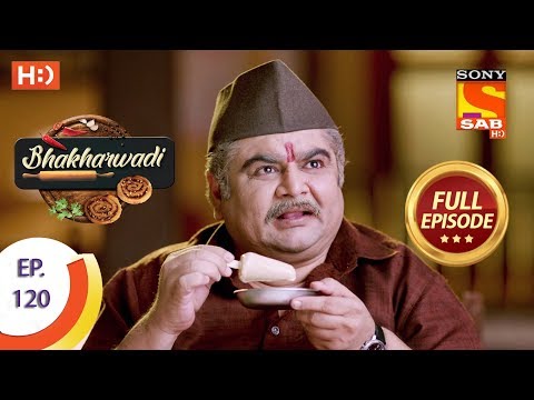 Bhakharwadi - Ep 120 - Full Episode - 26th July, 2019