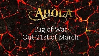 AHOLA -  Tug of War -teaser