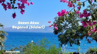 Sezen Aksu - Begonvil  (sözleri) 🌸🌺