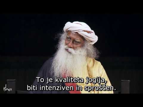 Sadhguru -- Intenzivnost in sproščenost (slovenski podnapisi)