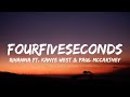 Rihanna - Four Five Seconds (Lyrics) ft. Kanye West & Paul McCartnery Rihanna - Four Five Seconds (Lyrics) ft. Kanye West & Paul McCartnery
