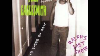 Fred Eaglesmith - How&#39;s Ernie?