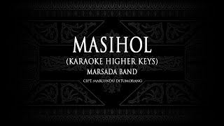 Download lagu Masihol (Karaoke Higher Keys) Marsada Band #KaraokeLaguBatak mp3
