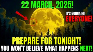 🚨MUST Know BEFORE Tomorrow!🌕AFTER The Blood MOON Eclipse: Warnings For The Third WEEK Of March 2025!