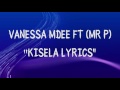 Vanessa  Mdee Ft Mr. P__Kisela Lyrics video