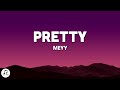 MEYY - Pretty (sped up lyrics) 