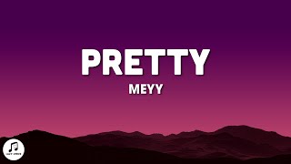 MEYY - Pretty (sped up lyrics) baby girl you are so pretty tiktok