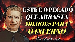 A VISÃO CHOCANTE de SÃO JOÃO BOSCO: O TERRÍVEL PECADO QUE MAIS LEVA ALMAS AO INFERNO!