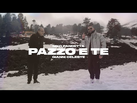 Niko Pandetta & Gianni Celeste - Pazzo e Te  (Official Video)
