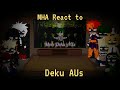 MHA React To Deku AUs