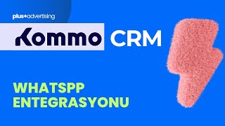 11. Kommo CRM & WhatsApp Entegrasyonu
