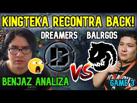 😲KINGTEKA RECONTRA BACK😲BENJAZ ANALIZA LA PARTIDA DE BALROGS VS DREAMERS [GAME 3/BO3] | DOTA 2