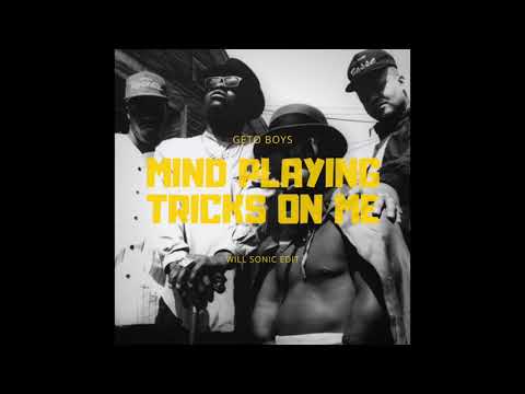Geto Boys -  Mind Playing Tricks On Me (Will Sonic Edit)