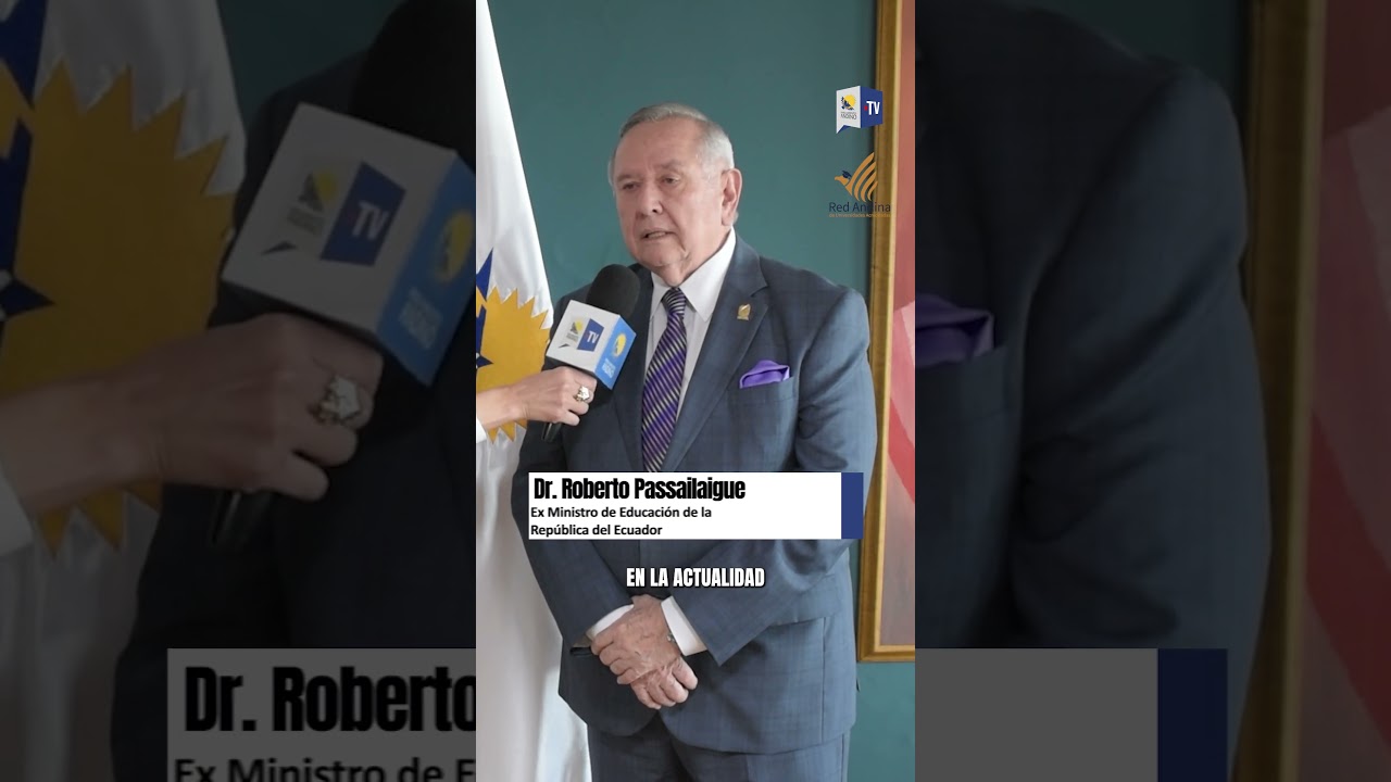 Roberto Passailaigue, exministro Educación Ecuador: Acreditación Andina impulsa calidad universitari