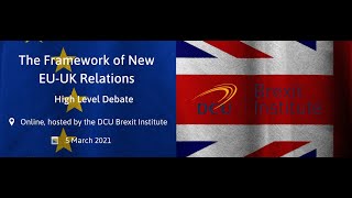 The Framework of New EU UK Relations: High Level Debate with Sir Ivan Rogers & Ambassador Tom Hanney