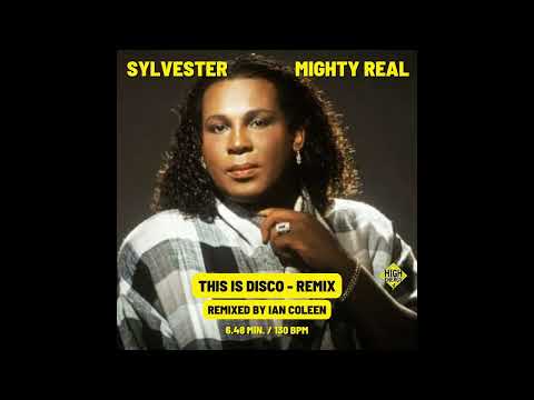 SYLVESTER - MIGHTY REAL ( THIS IS DISCO! - REMIX ) by Ian Coleen