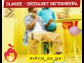Olamide - GREENLIGHT instrumental - Prod.By GOE