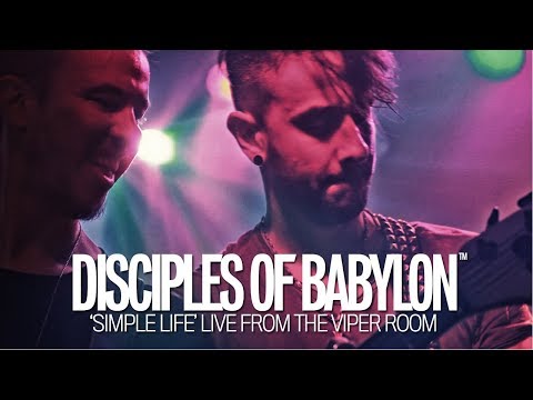 Disciples of Babylon - Simple Life - Live From The Viper Room [Official Live Concert Video]