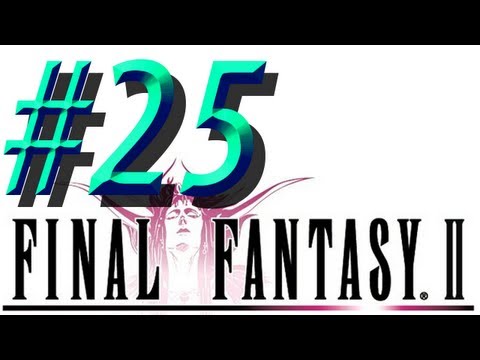 Final Fantasy II w/ NERDIAQ Ep.25 - The Princess Is Saved