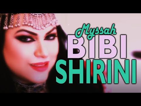 Bibi Shirini - Myssah