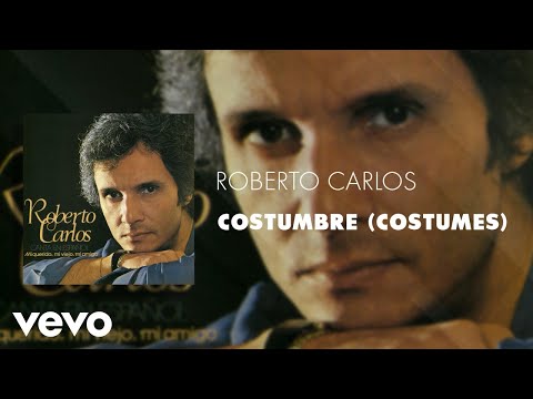 Costumbres - Roberto Carlos