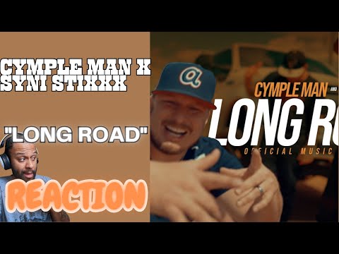 CYMPLEMAN HIMSELF CAME THRU! Cymple Man x Syni Stixxx "Long Road" | REACTION!!!!