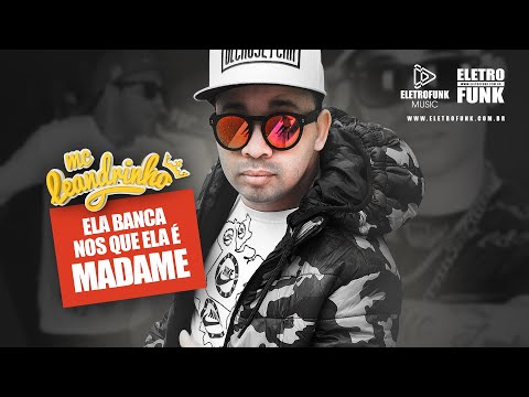 Ela Banca Nos que ela é madame - Mc Leandrinho