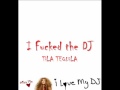 Tila Tequila I Fucked The DJ Full Song Studio ...