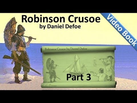 , title : 'Part 3 - The Life and Adventures of Robinson Crusoe Audiobook by Daniel Defoe (Chs 09-12)'