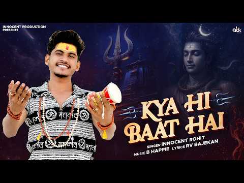 Kya Hi Baat Hai || Official Video || Innocent Rohit || Bholenath song 2026 #Mahadev #shivratri