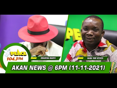 Akan News @ 6pm On Peace 104.3 FM  (11/11/2021)