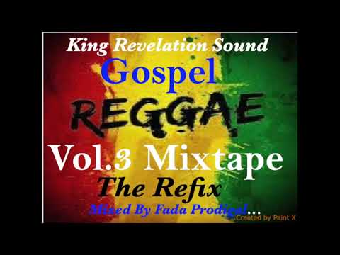 King Revelation Sound Gospel Reggae Vol.3 The Refix.