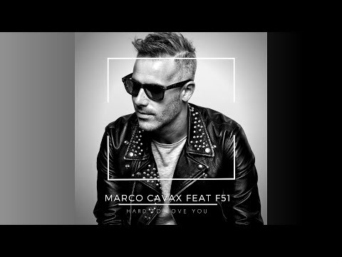 MARCO CAVAX feat. F51 - Hard to love you [Official lyric video]