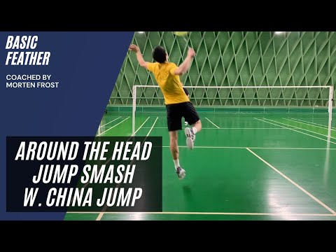 Around the head jump smash with China jump footwork | Basic Feather & Morten Frost