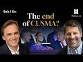 Why Trump quitting CUSMA would freeze the Canadian economy