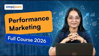 Performance Marketing Full Course 2026 [FREE] | Performance Marketing Tutorial | Simplilearn