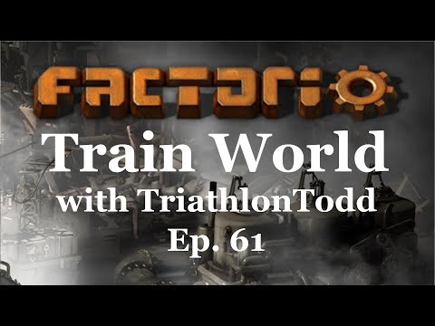 Train World! - Episode 61 - Factorio 0.17 - 2nd Playthrough - Let's Play
