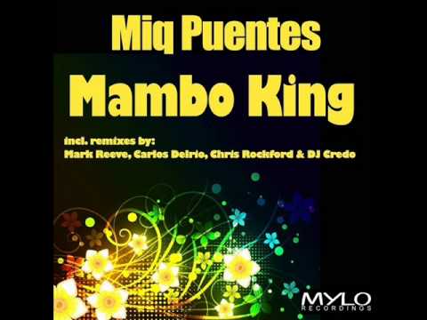 Miq Puentes - Mambo King (Chris Rockford & DJ CrEdo Remix Edit)