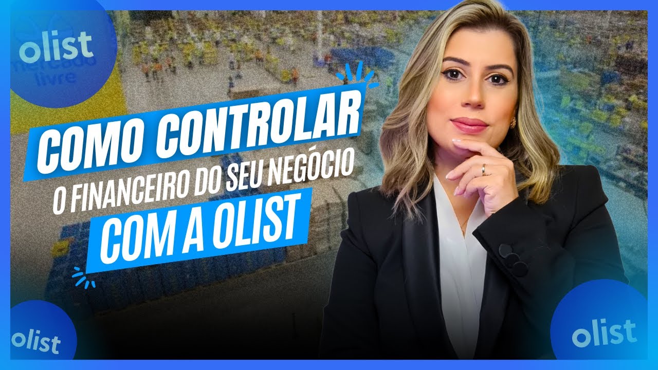 COMO CONTROLAR O FINANCEIRO DO SEU NEGOCIO COM A OLIST | Natália Novaes 🚀🔥