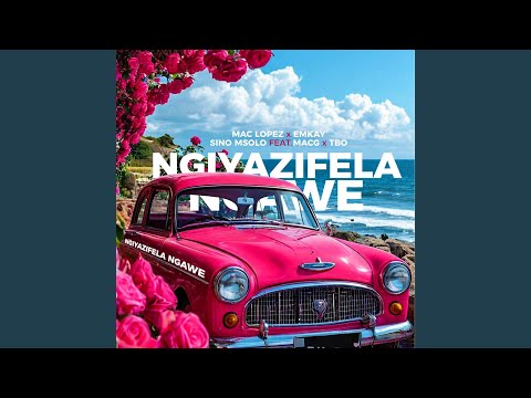 Ngiyazifela Ngawe (Remix)