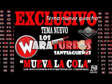 Los Waraturros Santiagueños - Mueva La Cola