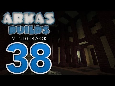 Arkas Builds Mindcrack - Episode 38 :: How To Personalize Your Build