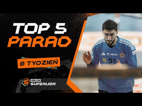 ORLEN Superliga: TOP 5 PARAD – 8. tydzień