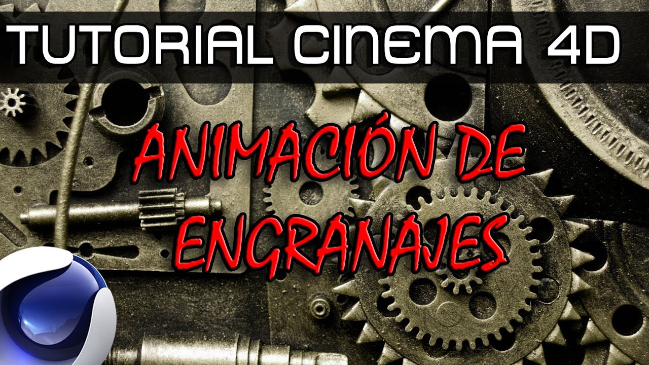 COMO ANIMAR ENGRANAJES Y RUEDAS DENTADAS EN CINEMA 4D