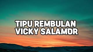 Download lagu TIPU REMBULAN BY VICKY SALAMOR #lagutimur #laguviral mp3