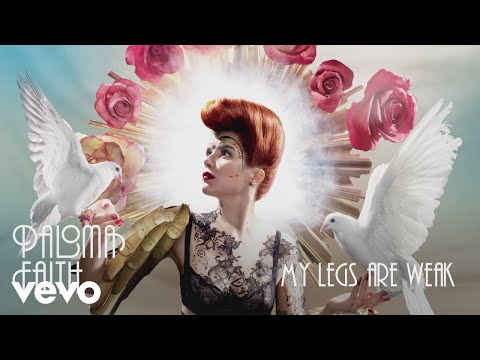 My Legs Are Weak - Paloma Faith