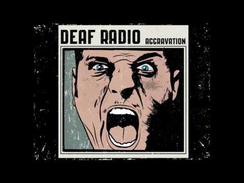 Deaf Radio - Aggravation (Official Audio)