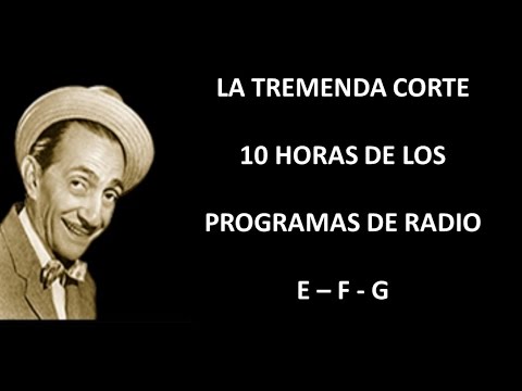 LA TREMENDA CORTE - RADIO - EPISODIOS E/F/G