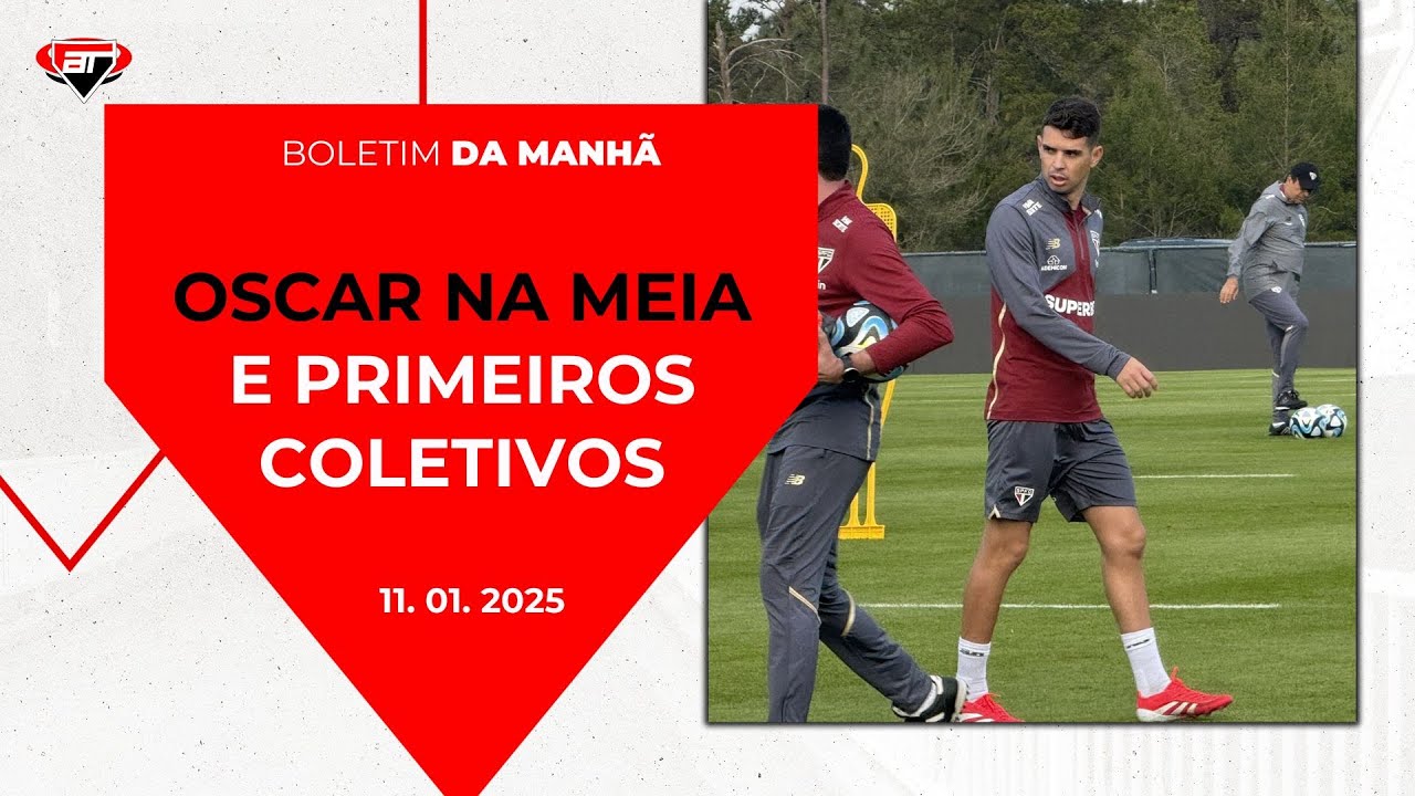 Zubeldía indica POSICIONAMENTO de Oscar e treinos se INTENSIFICAM | Boletim da Manhã